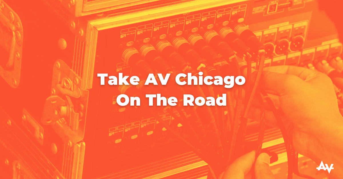 Take AV Chicago On The Road